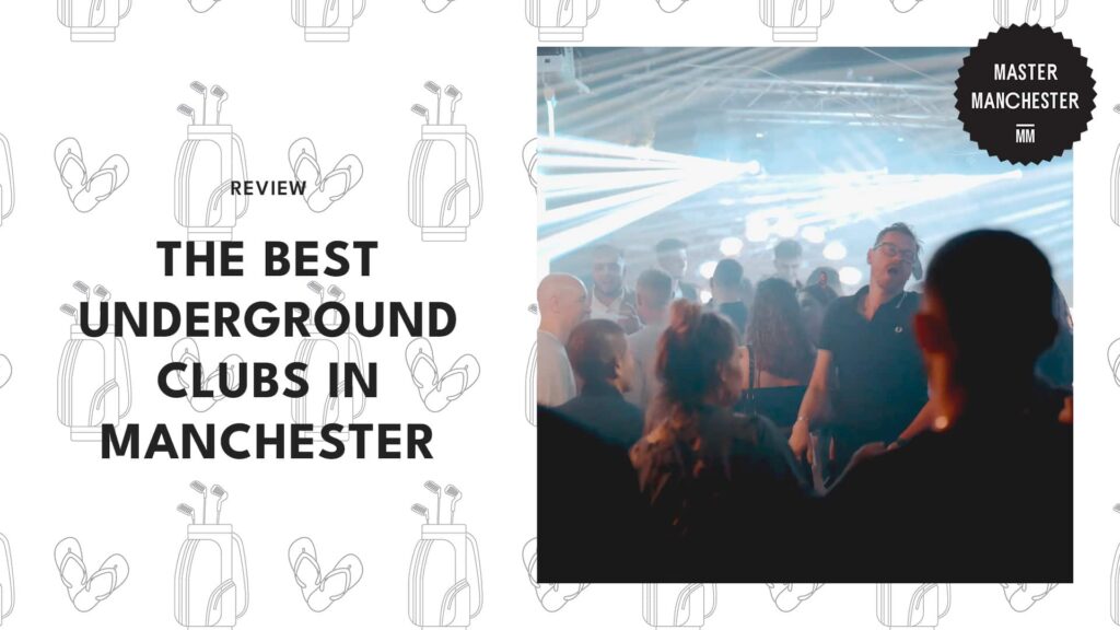 Manchester’s 6 Best Underground Clubs [2026 ]