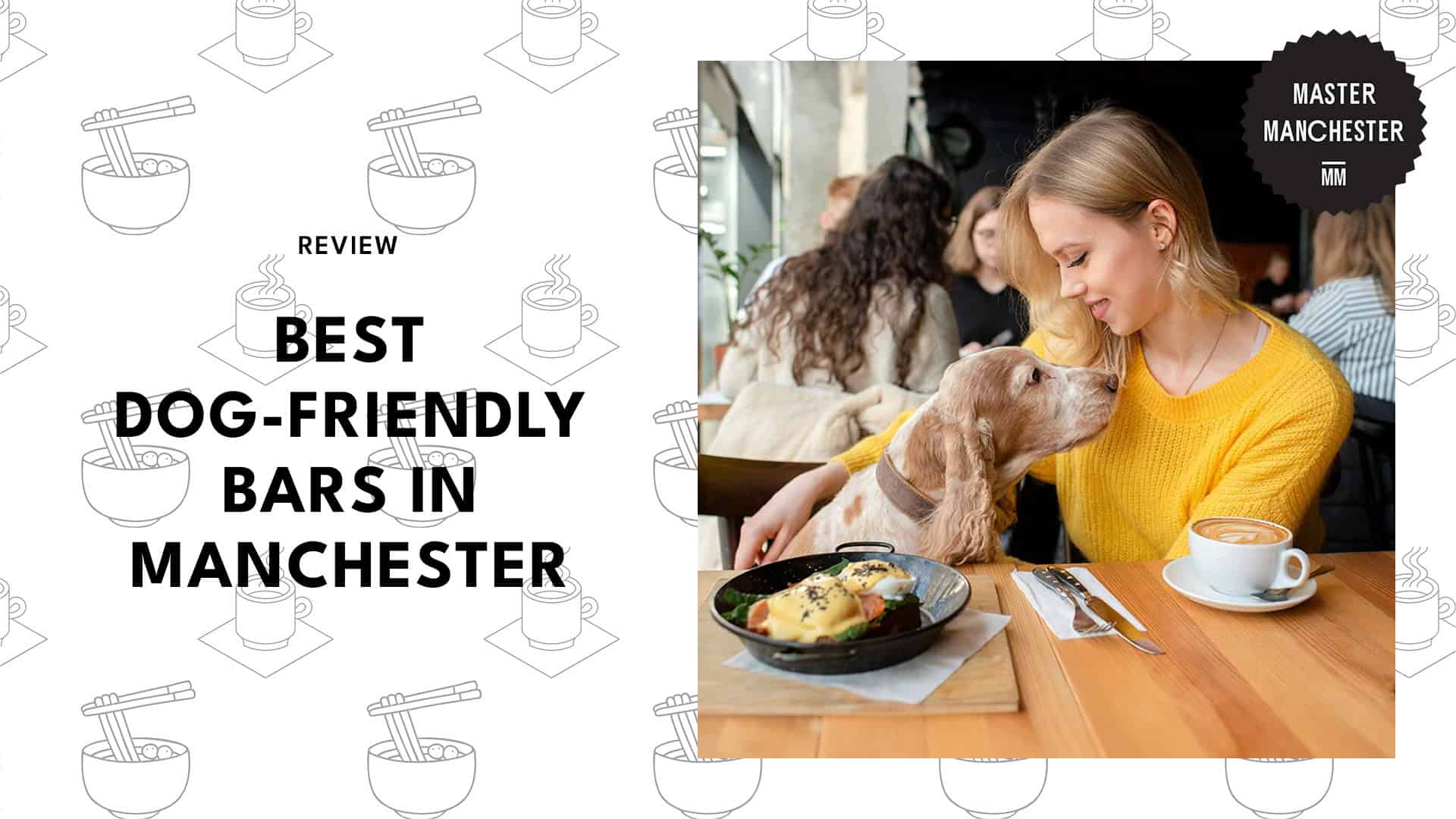 Drinking with your pup in tow Check out these dog-friendly bars in Manchester!