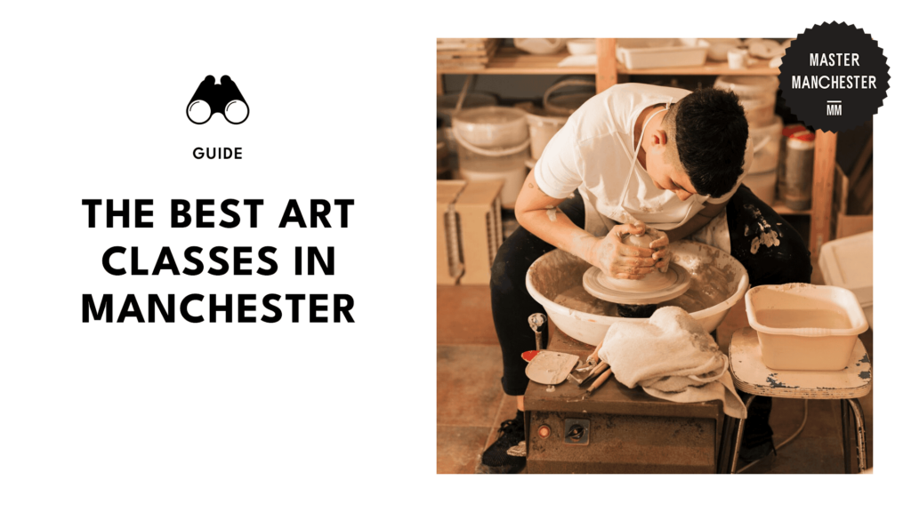 Manchester’s 10 Art Classes Where You Can Unleash Your Creativity