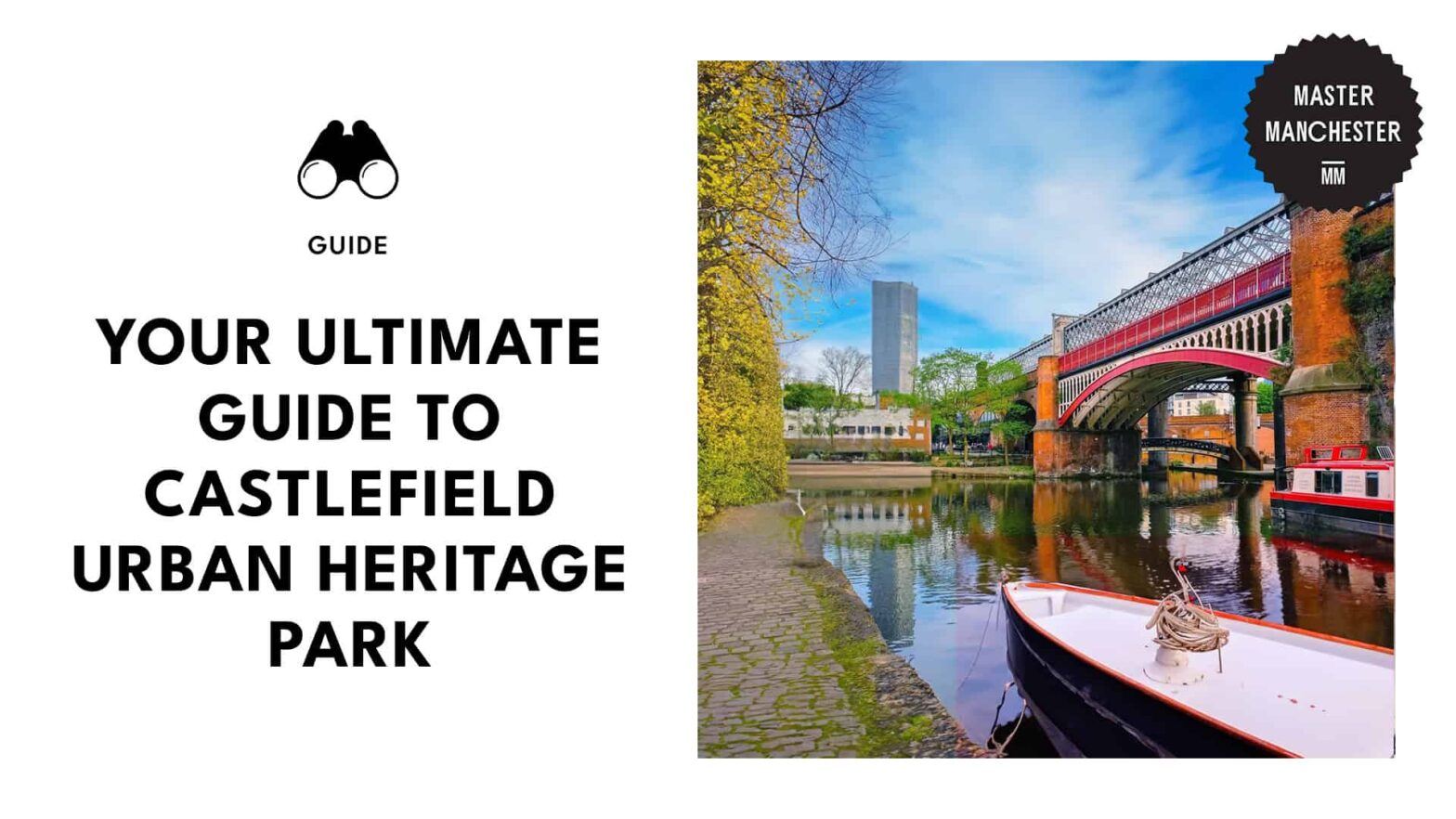Experience Manchester’s Industrial Revolution at Castlefield