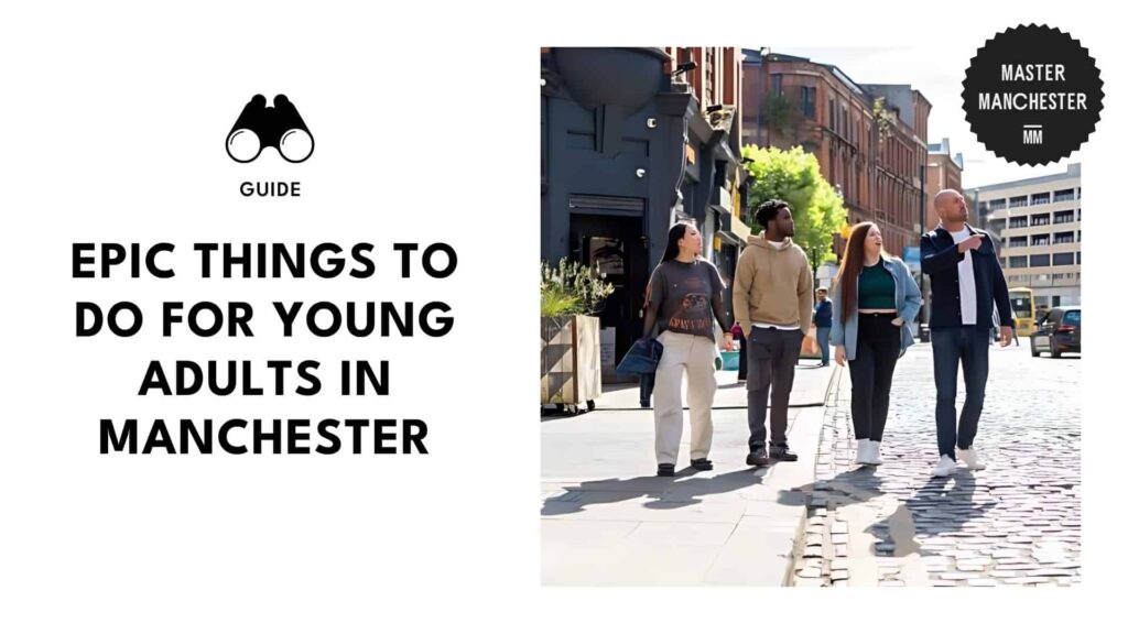things-to-do-manchester-for-young-adults