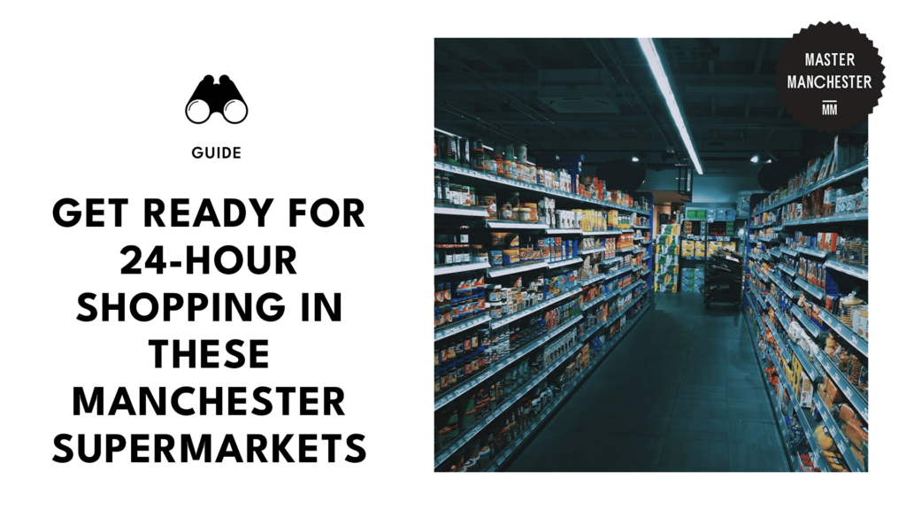 24-hour-supermarket-manchester