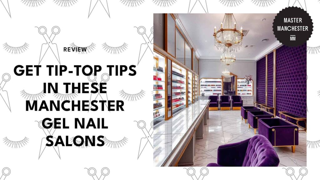 gel-nail-salons-in-manchester